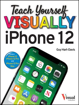 cover image of Teach Yourself VISUALLY iPhone 12, 12 Pro, and 12 Pro Max